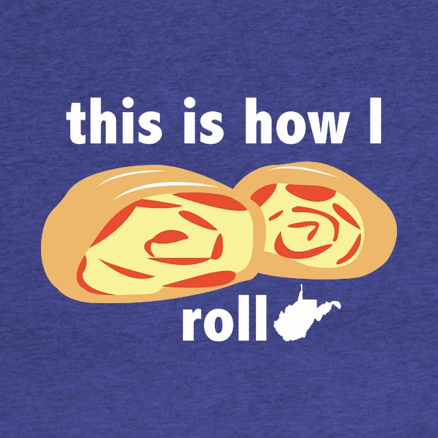 Pepperoni Roll West Virginia Funny Graphic Art by Get Hopped Apparel